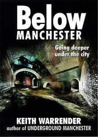 Below Manchester: Going Deeper Under the City - Keith Warrender - cover