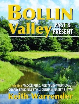 Bollin Valley Past and Present - Keith Warrender - cover