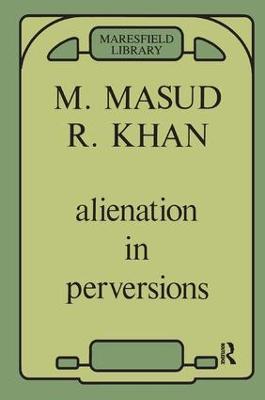 Alienation in Perversions - Masud Khan - cover