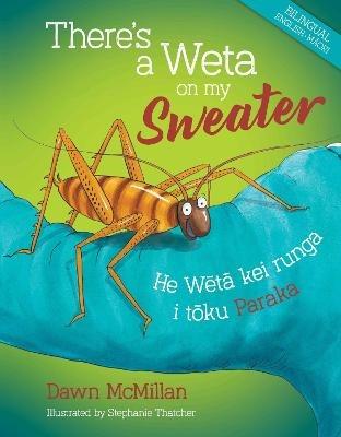 There's a Weta on my Sweater - Dawn McMillan - cover
