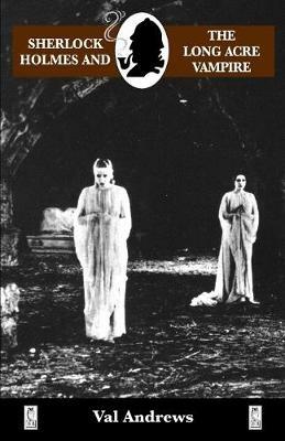 Sherlock Holmes and the Long Acre Vampire - Val Andrews - cover