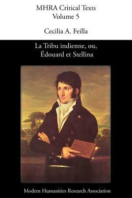 La Tribu Indienne, Ou, Edouard Et Stellina, by Lucien Bonaparte - cover