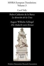 Pedro Calderon De La Barca, 'La Devocion De La Cruz'/ August Wilhelm Schlegel, 'Die Andacht Zum Kreuze'