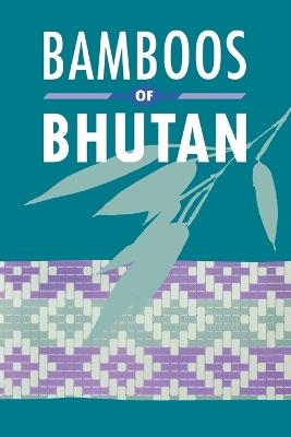 Bamboos of Bhutan: An Illustrated Guide - Chris Stapleton - cover