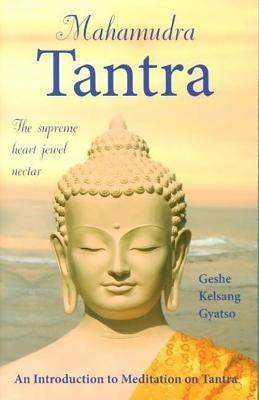 Mahamudra Tantra: The Supreme Heart Jewel Nectar - Geshe Kelsang Gyatso - cover
