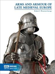 Arms and Armour of Late Medieval Europe