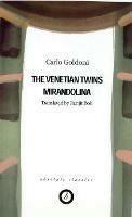 Goldoni: Two Plays: The Venetian Twins; Mirandolina - Carlo Goldoni - cover