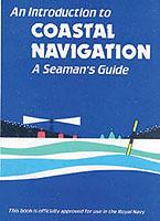 An Introduction to Coastal Navigation: A Seaman's Guide - Christopher Emms,S. Gossiff - cover