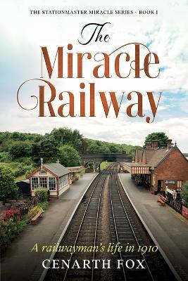 The Miracle Railway - Cenarth Fox - cover