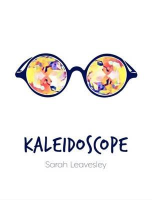 Kaleidoscope - Sarah Leavesley - cover