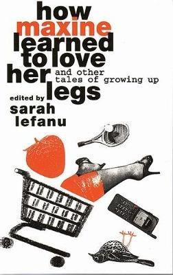 How Maxine Learned to Love her Legs: And Other Tales Of Growing Up - Hilary Bailey,Sally Cameron,Betzy Dinesen - cover