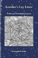 London's Ley Lines: Pathways of Enlightenment