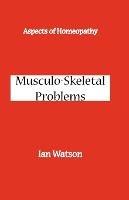 Aspects of Homeopathy: Musculo-skeletal Problems - Ian Watson - cover