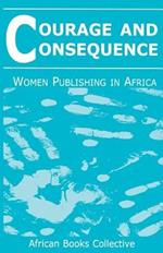 Courage and Consequence: Women Publishing in Africa