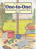 One-to-one: A Practical Guide to Learning at Home Age 0-11 - Gareth Lewis,Lin Lewis - cover