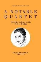 A Notable Quartet: 4 Discographies Gundula Janowitz, Christa Ludwig, Nicolai Gedda, Dietrich Fischer-Dieskau