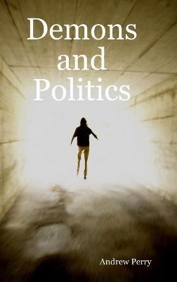 Demons and Politics - Andrew Perry - cover