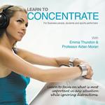 Learn to Concentrate