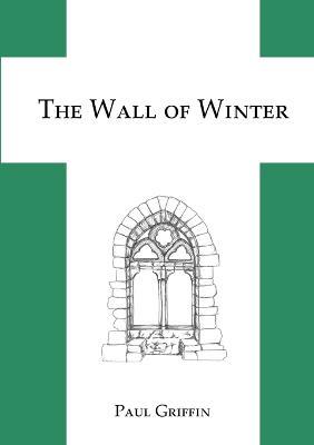 The Wall of Winter - Paul Griffin - cover