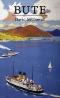 Bute: A Guide - David McDowall - cover