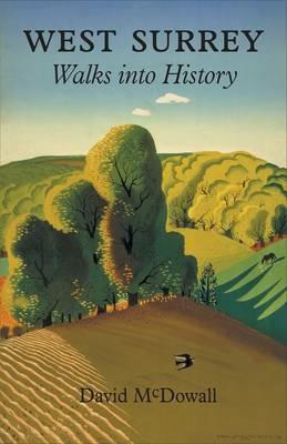 West Surrey: Walks into History - David McDowall - cover