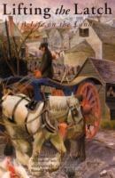Lifting the Latch: A Life on the Land - Based on the Life of Mont Abbott of Enstone, Oxfordshire - Sheila Stewart - cover