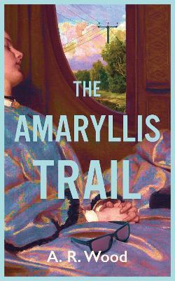 The Amaryllis Trail - A.R. Wood - cover