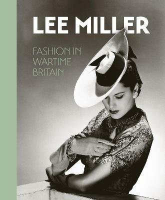 Lee Miller. Fashion in Wartime Britain - cover