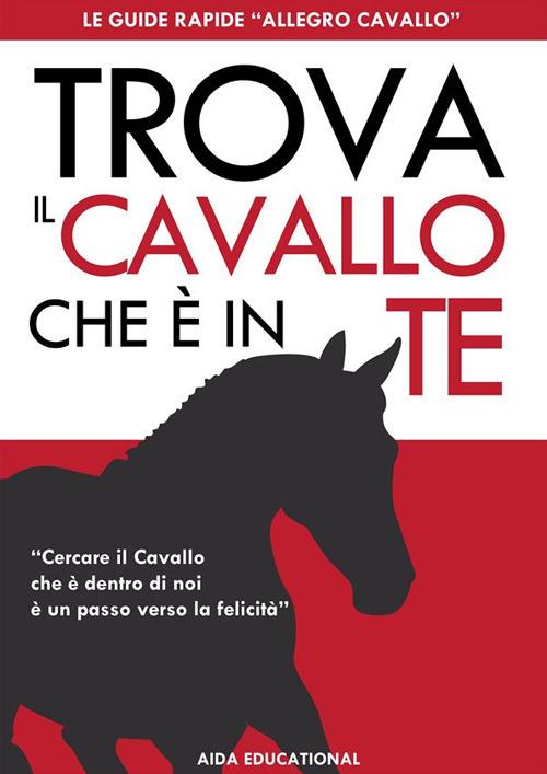 Trova il cavallo che è in te - Tania Bianchi,Massimo Cozzi - ebook