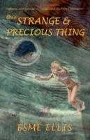 This Strange and Precious Thing - Esme Ellis - cover