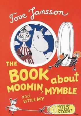 The Book About Moomin, Mymble and Little My - Tove Jansson - cover