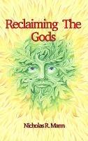 Reclaiming the Gods - Nicholas R. Mann - cover