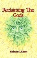 Reclaiming the Gods - Nicholas R. Mann - cover