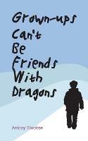 Grownups Can't be Friends with Dragons