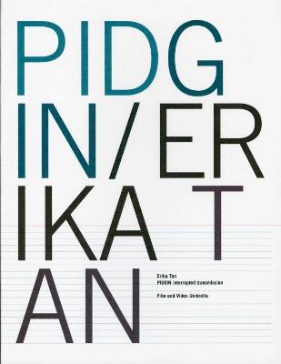 Pidgin: Erika Tan - Steven Bode,Simon Willmoth,Nikos Papastergiadis - cover