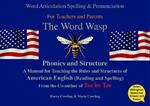 The Word Wasp: A reading and spelling manual for parents and teachers working with learners with dyslexia - American English