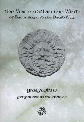 Voice Within the Wind: Of Becoming & the Druid Way - Greywind - cover