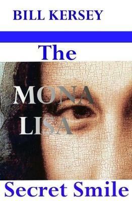 The Mona Lisa Secret Smile - Bill Kersey - cover