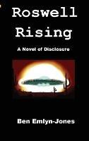 Roswell Rising: a Novel of Disclosure