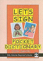 Let's Sign Pocket Dictionary: BSL Concise Beginner's Guide - Cath Smith - cover