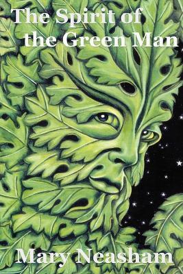 The Spirit of the Green Man - Mary Neasham - cover