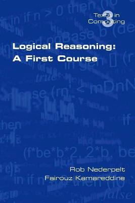 Logical Reasoning: A First Course - Fairouz Kamareddine,Rob Nederpelt - cover