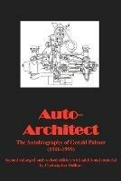Auto - Architect: The Autobiography of Gerald Palmer (1911-1999)