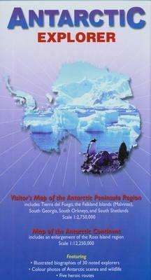Antarctic Explorer: Visitor's Map of the Antarctic Peninsula Region and map of the Antarctic Continent - Nigel Sitwell - cover