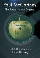 Paul McCartney: The Songs He Was Singing - John Blaney - cover