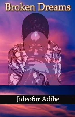 Broken Dreams - Jideofor Adibe - cover