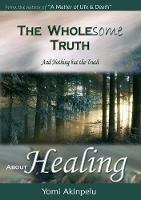 The Wholesome Truth About Healing