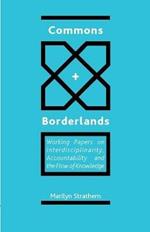 Commons and Borderlands: Working Papers on Interdisciplinarity, Accountability and the Flow of Knowledge