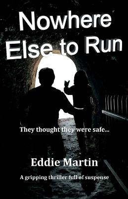 Nowhere Else to Run - Eddie Martin - cover