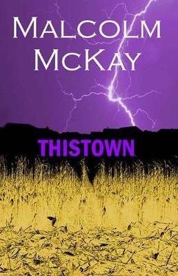 Thistown - Malcolm McKay - cover